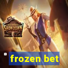 frozen bet